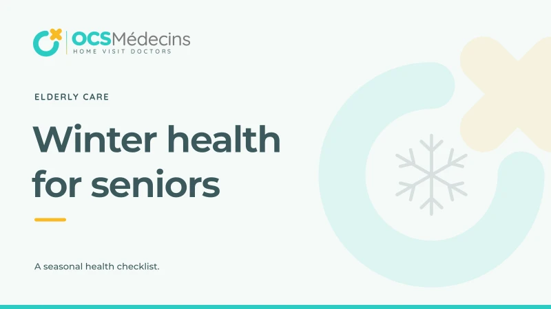 OCS Médecins guide: Winter health checklist for seniors